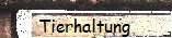 Tierhaltung