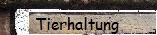 Tierhaltung